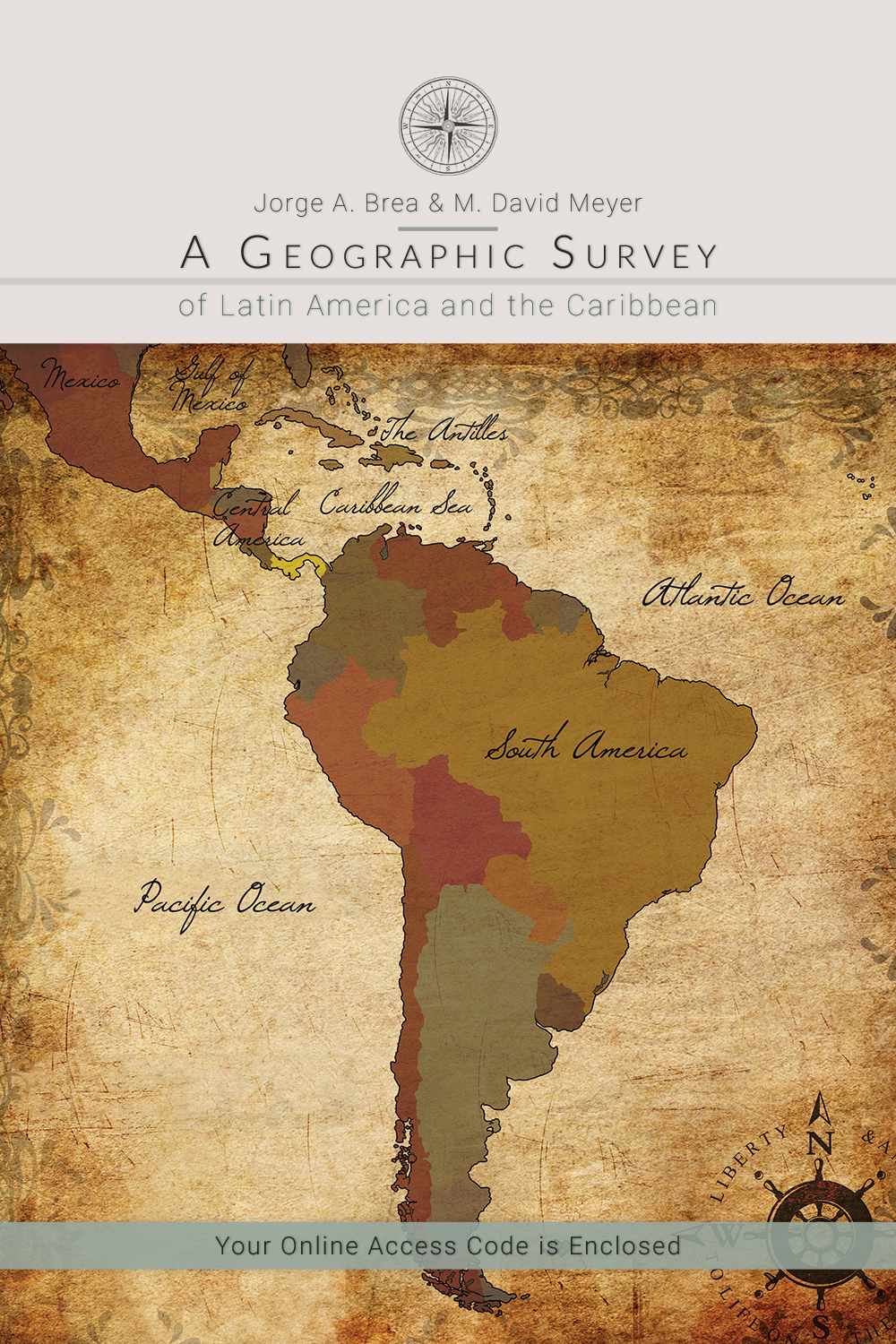 A Geographic Survey of Latin America and the Caribbean: Jorge A. Brea & Merlin David Meyer