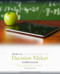 Teacher as a Decision Maker: Curriculum, Instruction, and Assessment 2nd